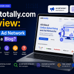 Adstotally.com review showing whether it is a legitimate ad network or just a blog