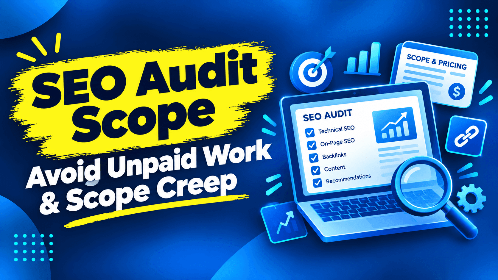 SEO Audit Scope_ Avoid Unpaid Work