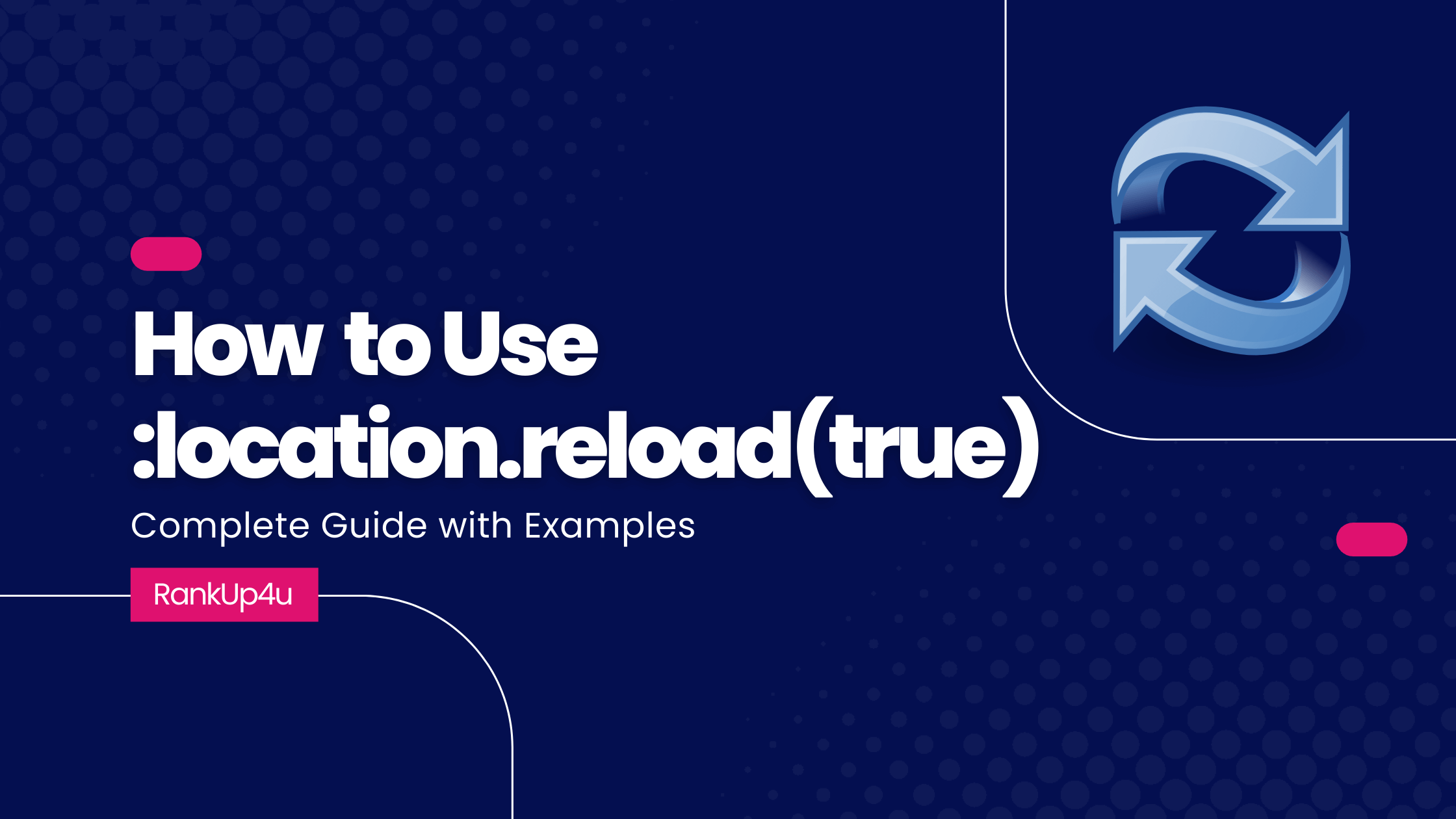 How to Use JavaScript:location.reload(true)